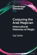 Cover: Conjuring the Arab Magician - Cambridge University Press