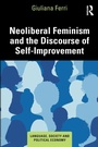 Cover: Neoliberal Feminism and the Discourse of Self-Improvement - Routledge