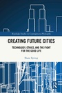 Cover: Creating Future Cities - Routledge