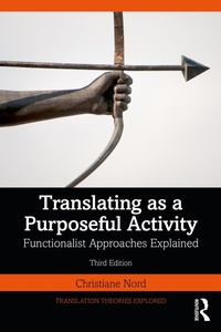 Enlarge image Cover: Translating as a Purposeful Activity - Routledge