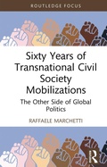 Cover: Sixty Years of Transnational Civil Society Mobilizations - Routledge