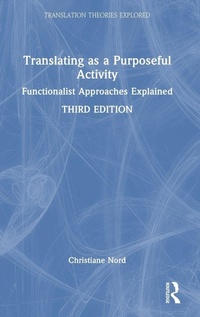 Enlarge image Cover: Translating as a Purposeful Activity - Routledge