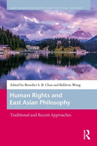 Enlarge image Cover: Human Rights and East Asian Philosophy - Routledge