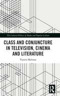 Cover: Class and Conjuncture in Television, Cinema, and Literature - Routledge