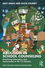 Cover: Abolition in School Counseling - Routledge