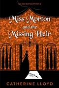 Cover: Miss Morton and the Missing Heir - Kensington Publishing