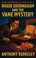 Cover: Roger Sheringham and the Vane Mystery - Positronic Publishing