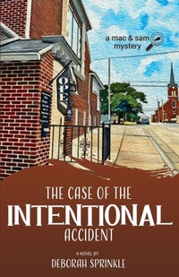 Enlarge image Cover: The Case of the Intentional Accident - Scrivenings Press LLC