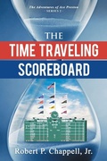Cover: The Time Traveling Scoreboard - Gatekeeper Press