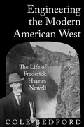 Cover: Engineering the Modern American West - Naval Institute Press