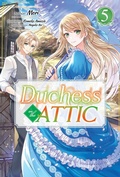 Cover: Duchess in the Attic: Volume 5 - J-Novel Heart