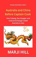 Bild: Australia and China  Before Captain Cook - The Prison Tree Press