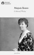 Cover: Delphi Collected Works of Marjorie Bowen Illustrated - Delphi Publishing Ltd