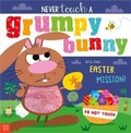 Cover: Never Touch a Grumpy Bunny . . . on an Easter Mission! - Make Believe Ideas