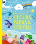 Cover: The Secret Life of Clouds, Birds & Oceans - Happy Yak