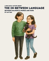 Enlarge image Cover: The In-Between Language - Bae Data Lab INC