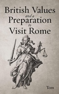 Cover: British Values and A Preparation to Visit Rome - Prime Seven Media