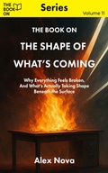 Bild: The Book On The Shape of What's Coming (The Book On Series, #11) - The Book On Publishing