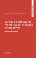 Cover: Sonata de primavera: memorias del marqu&eacute;s de Bradom&iacute;n - Ediciones Ligaran