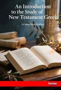 Enlarge image Cover: An Introduction to the Study of New Testament Greek - Hansebooks