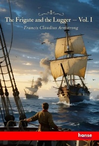 Enlarge image Cover: The Frigate and the Lugger - Hansebooks