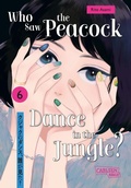 Cover: Who Saw the Peacock Dance in the Jungle? 6 - Carlsen Manga
