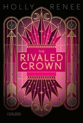 Cover: The Rivaled Crown (Die Veiled-Kingdom-Serie 3) - Carlsen