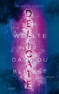 Cover: DELICATE. Ich wollte nur, dass du bleibst (Sparrow Falls 2) - Cove