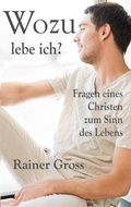 Cover: Wozu lebe ich? - BoD - Books on Demand