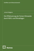 Cover: Die Effektuierung der Pariser Klimaziele durch NDCs und Klimaklagen - Nomos