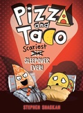 Cover: Pizza and Taco: Scariest Sleepover Ever! - Random House Graphic
