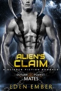 Cover: Alien's Claim (Outlaw Planet Mates, #3) - Perfectly Plotted Books