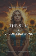 Cover: The Sun and 77 Tarot Combinations (Tarot Card Combinations, #19) - Zondra dos Anjos