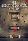 Cover: The Marshall Drummond Case Files: Cabinet 4 (Marshall Drummond Cabinet, #4) - Stuart Jaffe