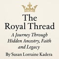 Bild: The Royal Thread - Susan Lorraine Kadera