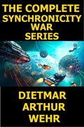 Cover: The Complete Synchronicity War Series - Dietmar Arthur Wehr