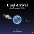 Cover: Dual Arrival  Shadows and Light (First book of Three in the Shadows and Light Trilogy, #1) - C.W.S