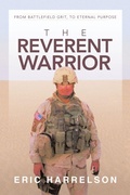 Cover: The Reverent Warrior - WestBow Press