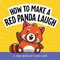 Cover: How to Make a Red Panda Laugh - Callisto Kids