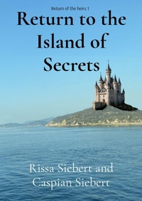 Enlarge image Cover: Return to the Island of Secrets - Rissa Siebert