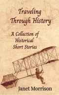 Cover: Traveling Through History - Janet Morrison