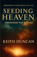 Cover: Seeding Heaven - His Call Ministries, Inc