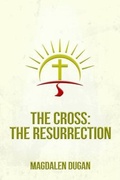 Cover: The Cross - Mary Dugan
