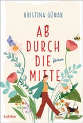 Cover: Ab durch die Mitte - L&uuml;bbe