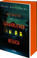 Cover: Die &Auml;rztin - Gef&auml;hrlicher Besuch - L&uuml;bbe