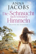 Cover: T&ouml;chter des S&uuml;dsterns - Die Sehnsucht nach vertrauten Himmeln - L&uuml;bbe