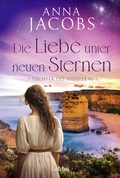 Cover: T&ouml;chter des S&uuml;dsterns - Die Liebe unter neuen Sternen - L&uuml;bbe