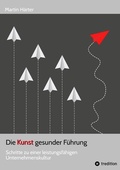 Cover: Die Kunst gesunder F&uuml;hrung - Edition Kompass