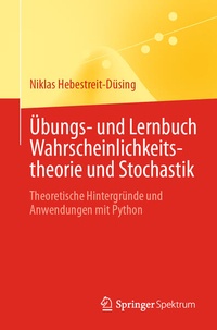 Enlarge image Cover: Übungs- und Lernbuch Wahrscheinlichkeitstheorie und Stochastik - Springer Spektrum