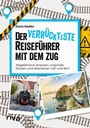 Cover: Der verrückteste Reiseführer mit dem Zug - Riva